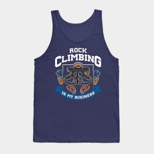 Rock Climbing Is My Business Tank Top